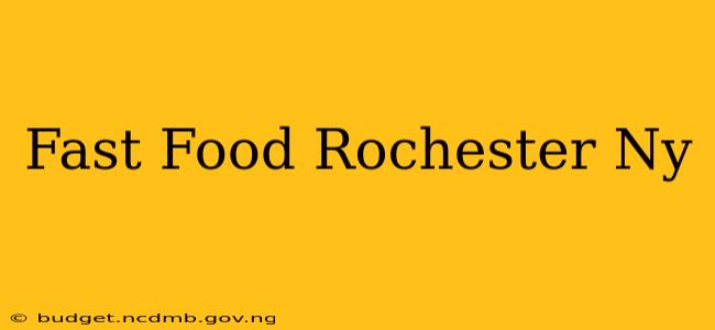 Fast Food Rochester Ny