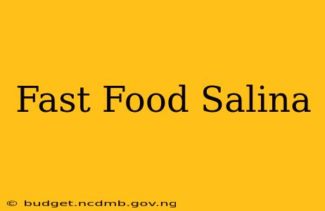 Fast Food Salina