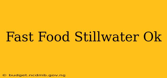 Fast Food Stillwater Ok