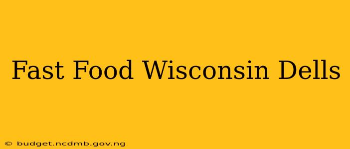 Fast Food Wisconsin Dells