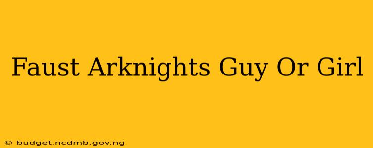 Faust Arknights Guy Or Girl