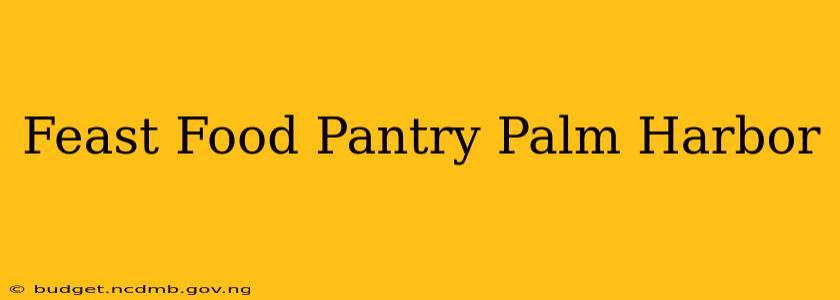 Feast Food Pantry Palm Harbor