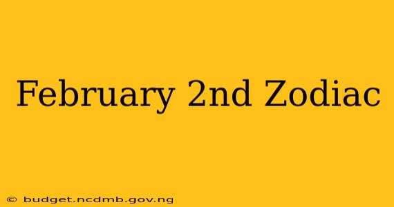 February 2nd Zodiac
