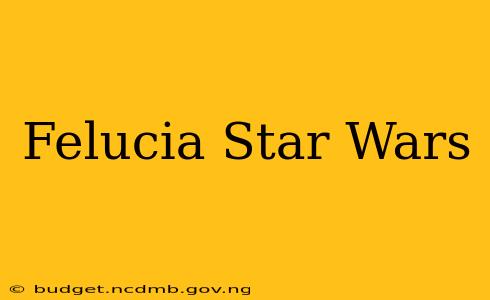 Felucia Star Wars
