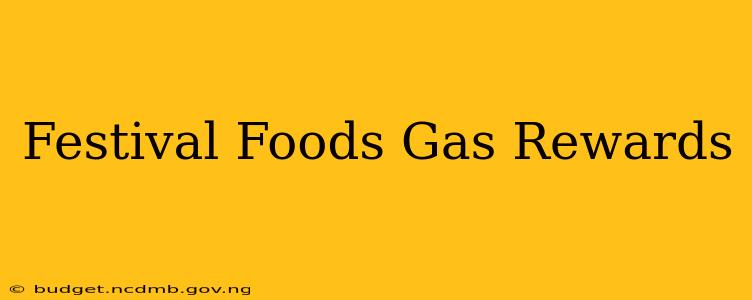 Festival Foods Gas Rewards