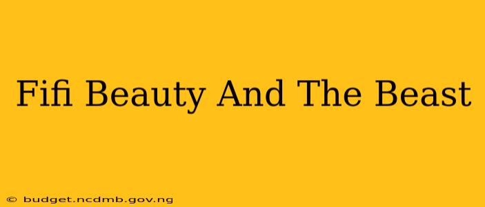 Fifi Beauty And The Beast