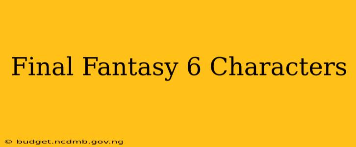 Final Fantasy 6 Characters
