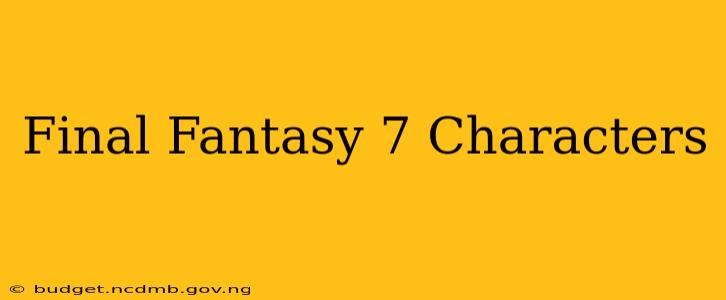 Final Fantasy 7 Characters