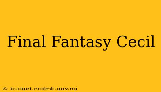 Final Fantasy Cecil
