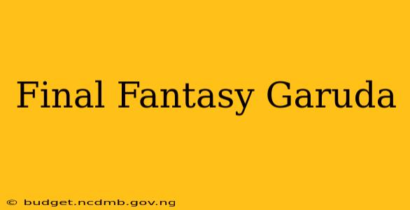 Final Fantasy Garuda