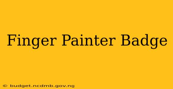 Finger Painter Badge