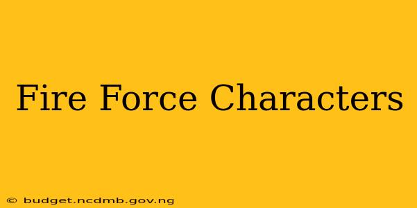 Fire Force Characters