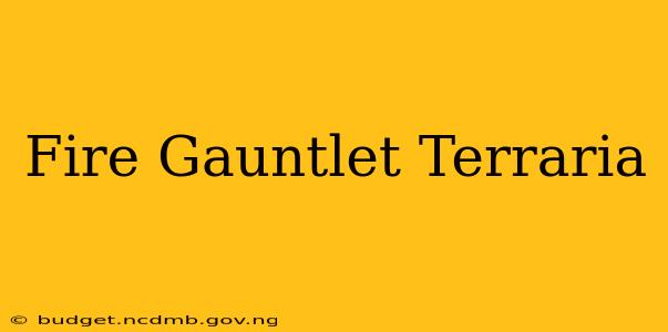 Fire Gauntlet Terraria