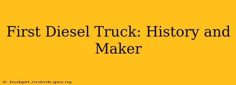 First Diesel Truck: History and Maker