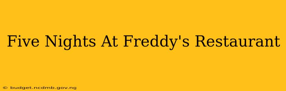 Five Nights At Freddy's Restaurant