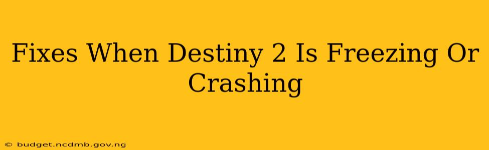 Fixes When Destiny 2 Is Freezing Or Crashing