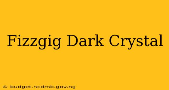 Fizzgig Dark Crystal