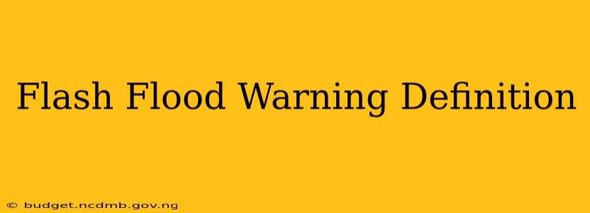 Flash Flood Warning Definition