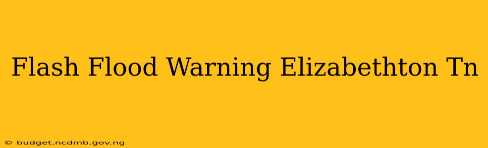 Flash Flood Warning Elizabethton Tn