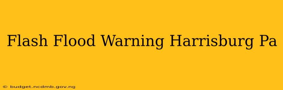 Flash Flood Warning Harrisburg Pa