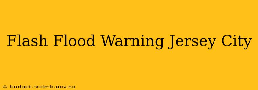 Flash Flood Warning Jersey City