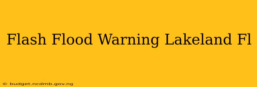 Flash Flood Warning Lakeland Fl