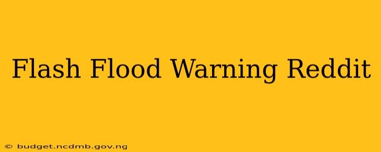 Flash Flood Warning Reddit