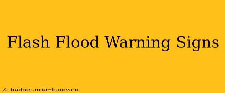 Flash Flood Warning Signs
