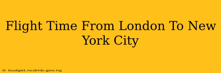 Flight Time From London To New York City