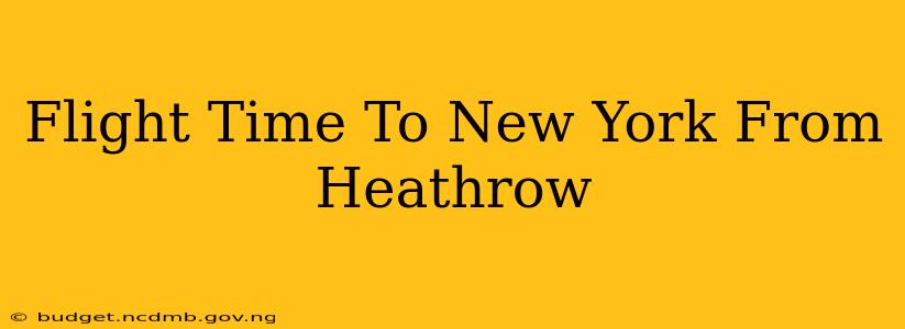 Flight Time To New York From Heathrow