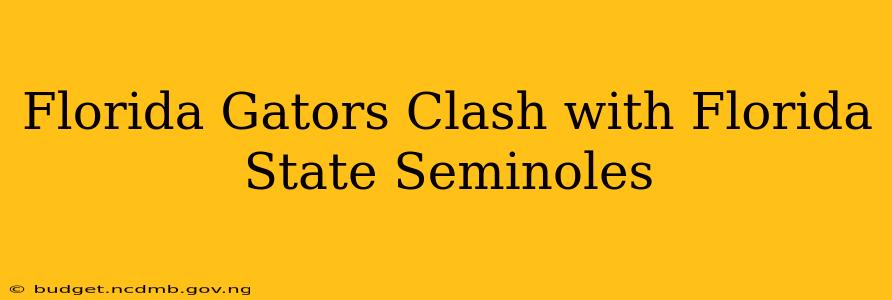 Florida Gators Clash with Florida State Seminoles