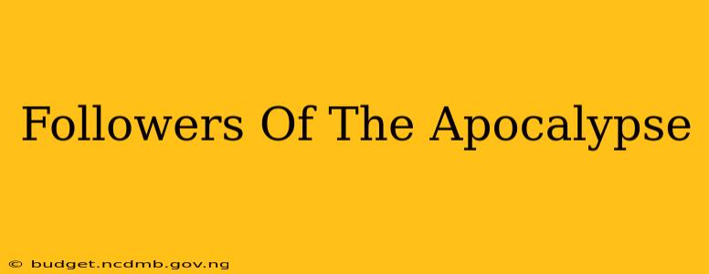 Followers Of The Apocalypse