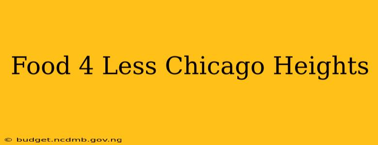 Food 4 Less Chicago Heights