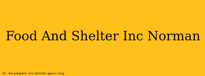 Food And Shelter Inc Norman