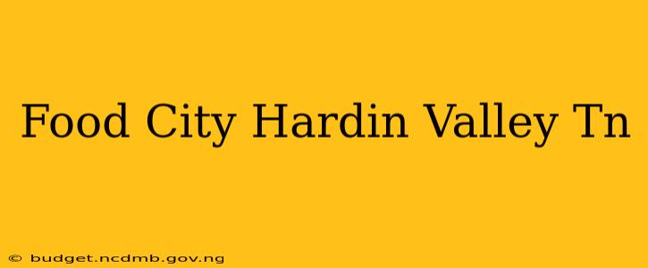 Food City Hardin Valley Tn