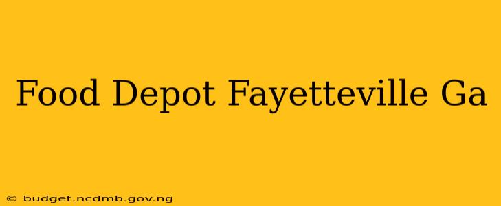 Food Depot Fayetteville Ga