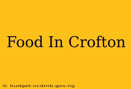 Food In Crofton