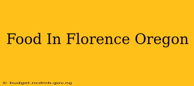 Food In Florence Oregon