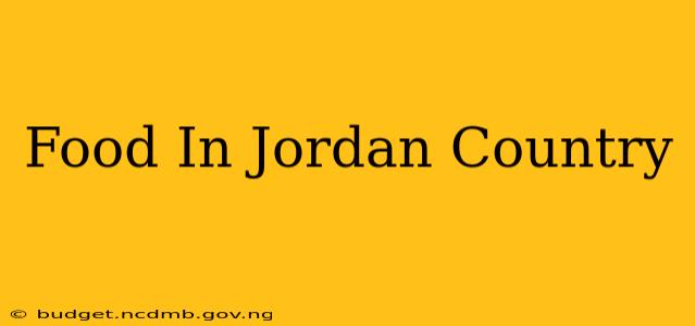 Food In Jordan Country