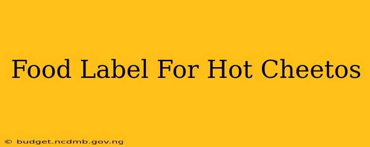 Food Label For Hot Cheetos