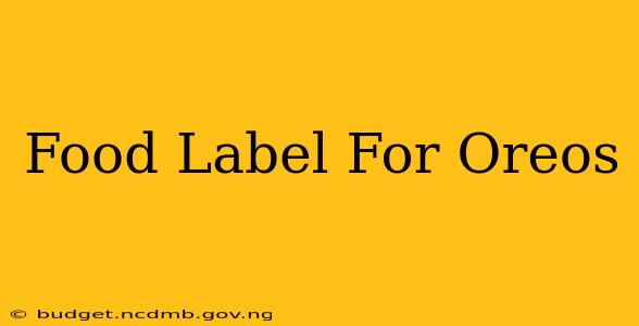 Food Label For Oreos