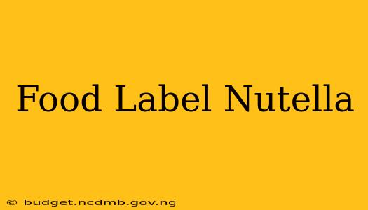 Food Label Nutella