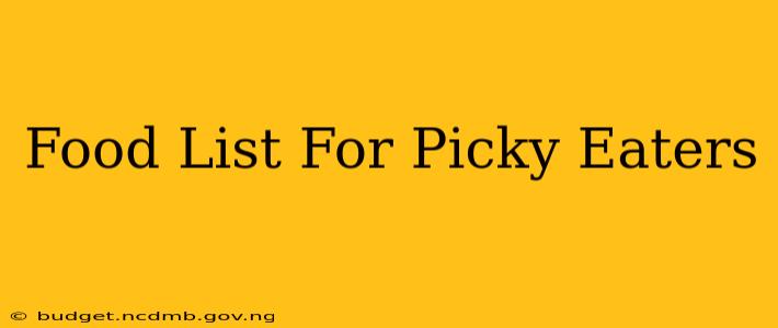 Food List For Picky Eaters