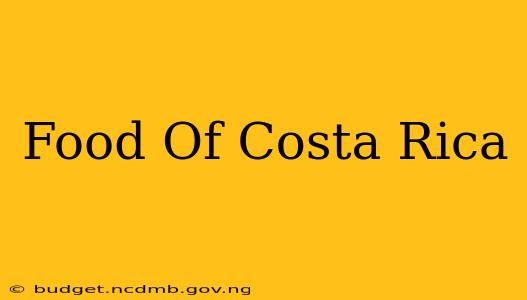 Food Of Costa Rica