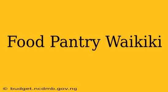 Food Pantry Waikiki