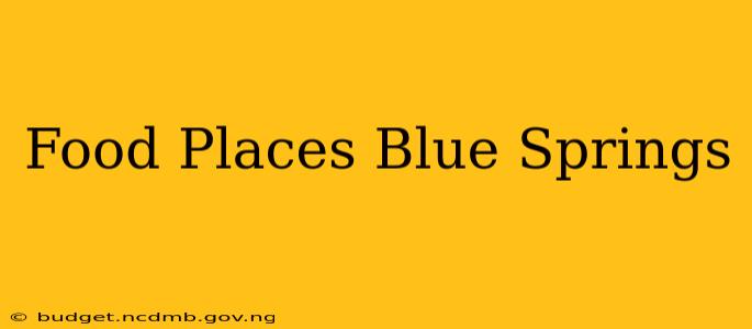 Food Places Blue Springs