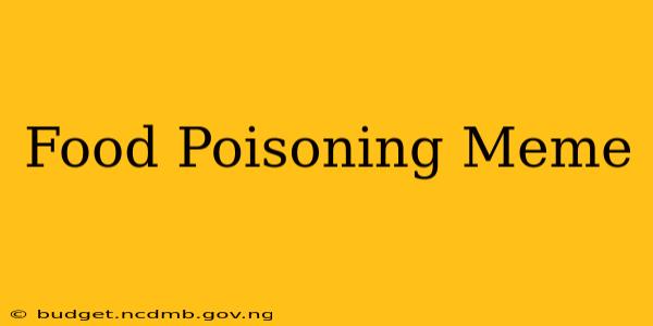 Food Poisoning Meme