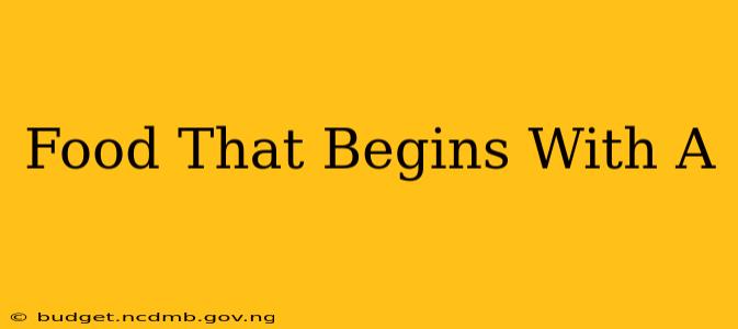 Food That Begins With A