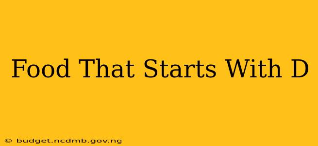 Food That Starts With D