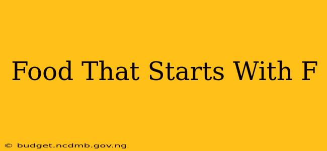 Food That Starts With F